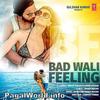 Bad Wali Feeling - Indeep Bakshi 320Kbps