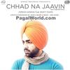 Chhad Na Jaavin - Jordan Sandhu -190Kbps