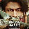 Khuda Haafiz Unplugged - Khuda Haafiz