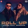 Roll Up -  KRSNA n Badshah