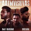 Aatmvishvas - Amit Bhadana X Badshah