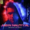 Breaking the Rules - Jubin Nautiyal