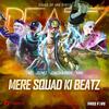 Mere Squad ki BeatZ - Free Fire