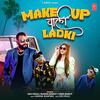 Make Up Wali Ladki - Dev Pagli