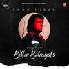 Bitter Betrayals - Sonu Nigam