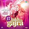 17 Lakh Da Gajra - Tony Kakkar