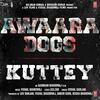 Awaara Dogs - Kuttey