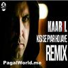Kisi Se Pyar Ho Jaye (Kaabil Remix) - DJ Zedi 190Kbps