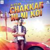 Chakkar Hi Ni Koi - A-Star