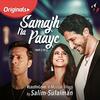 Samajh Na Paaye - Salim Merchant