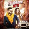 Stubborn Jatti - Harsimran